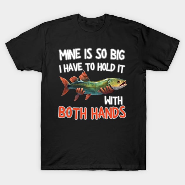 mine is so big i have to hold it with both hands T-Shirt by mdr design